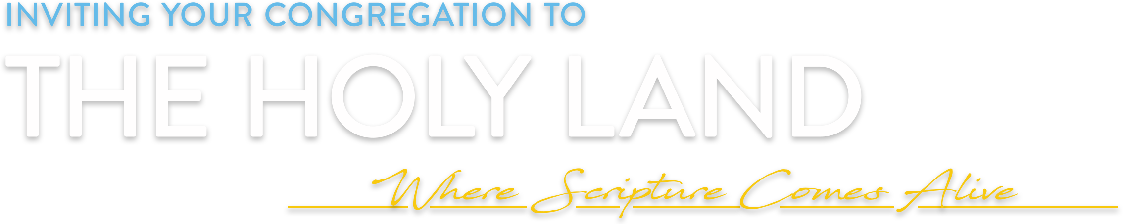 Inviting your Congregation to The Holy Land Where Scripture Comes Alive